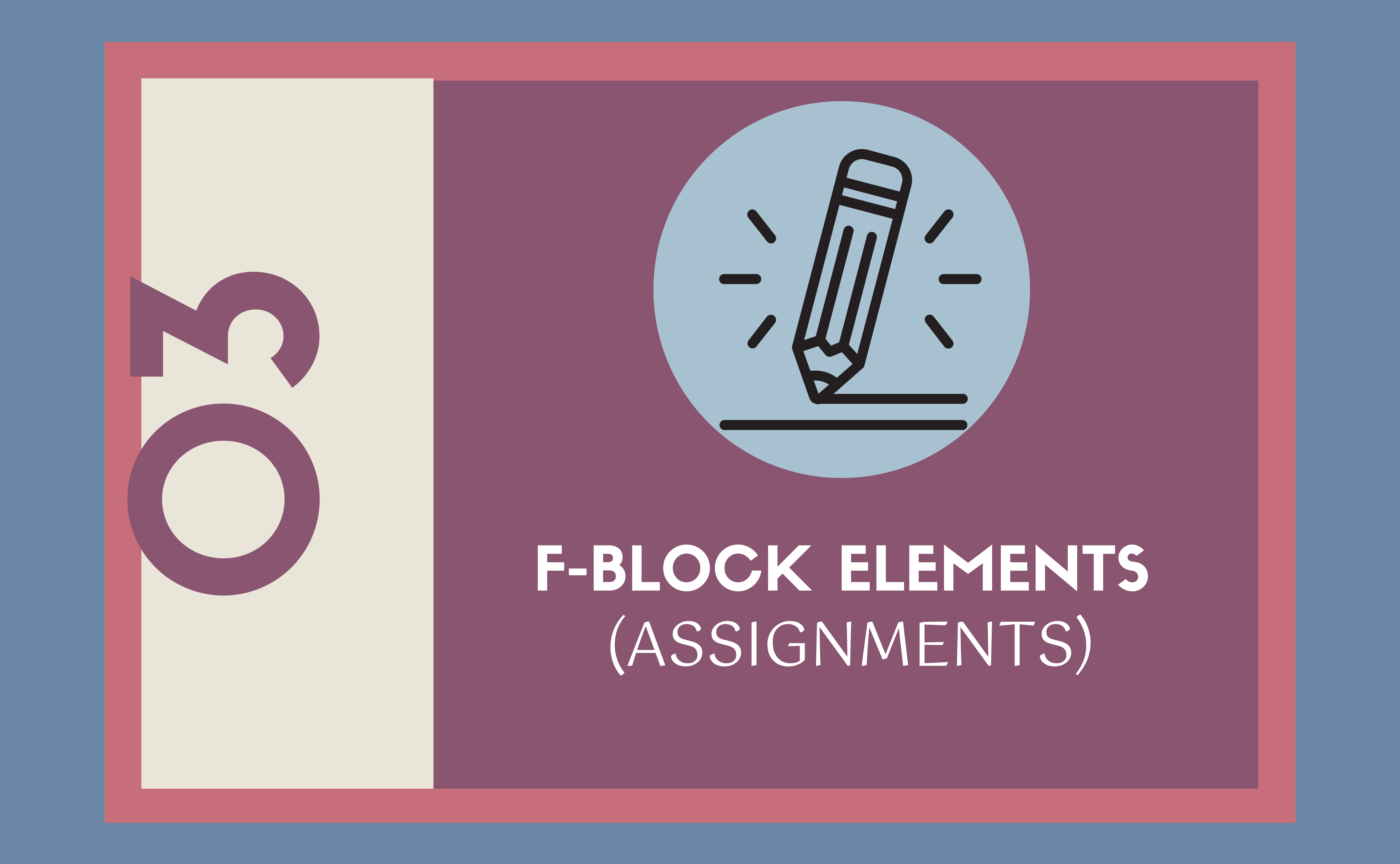 f-Block Elements (Assignments) 