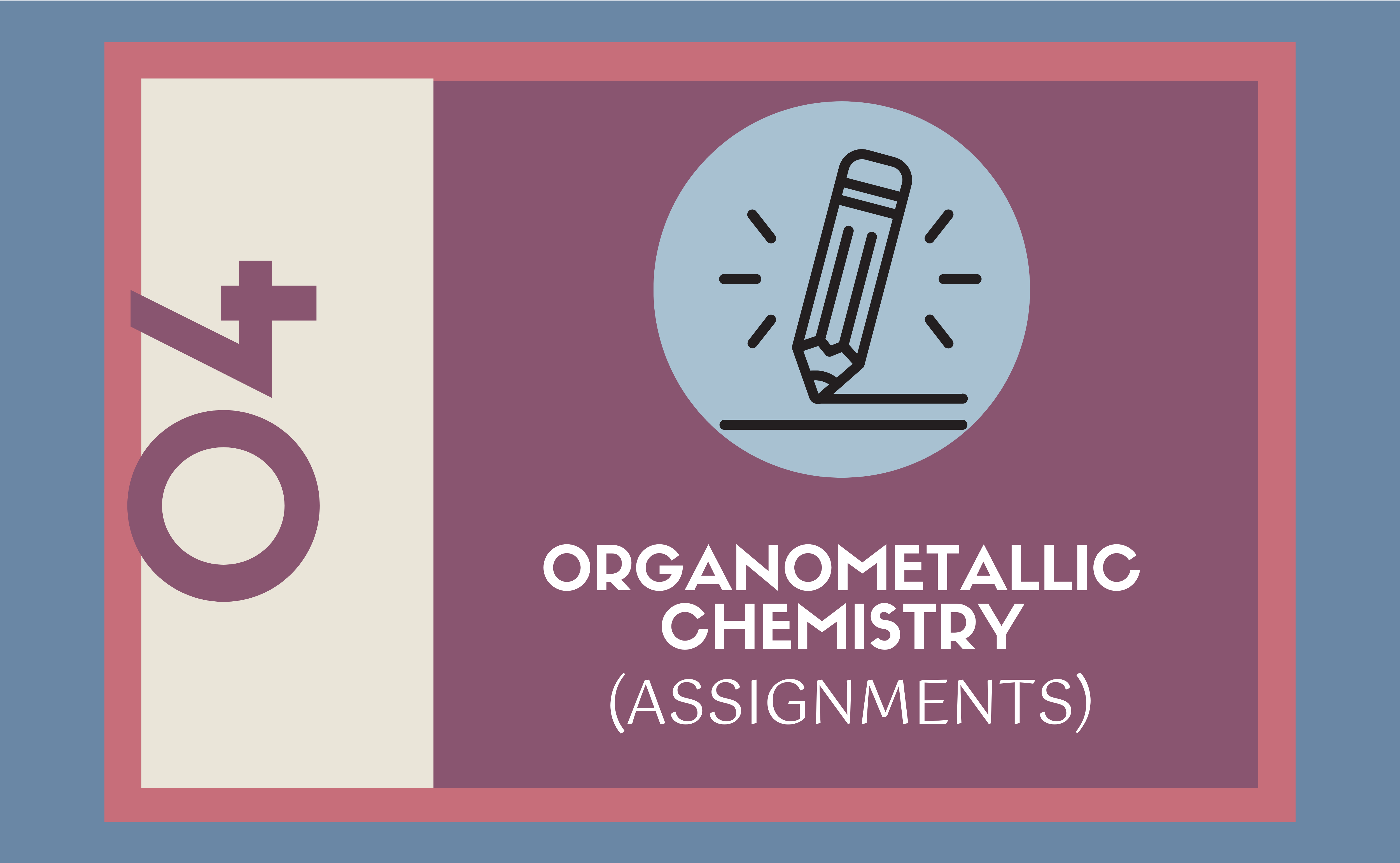 Organometallic Chemistry (Assignments) 