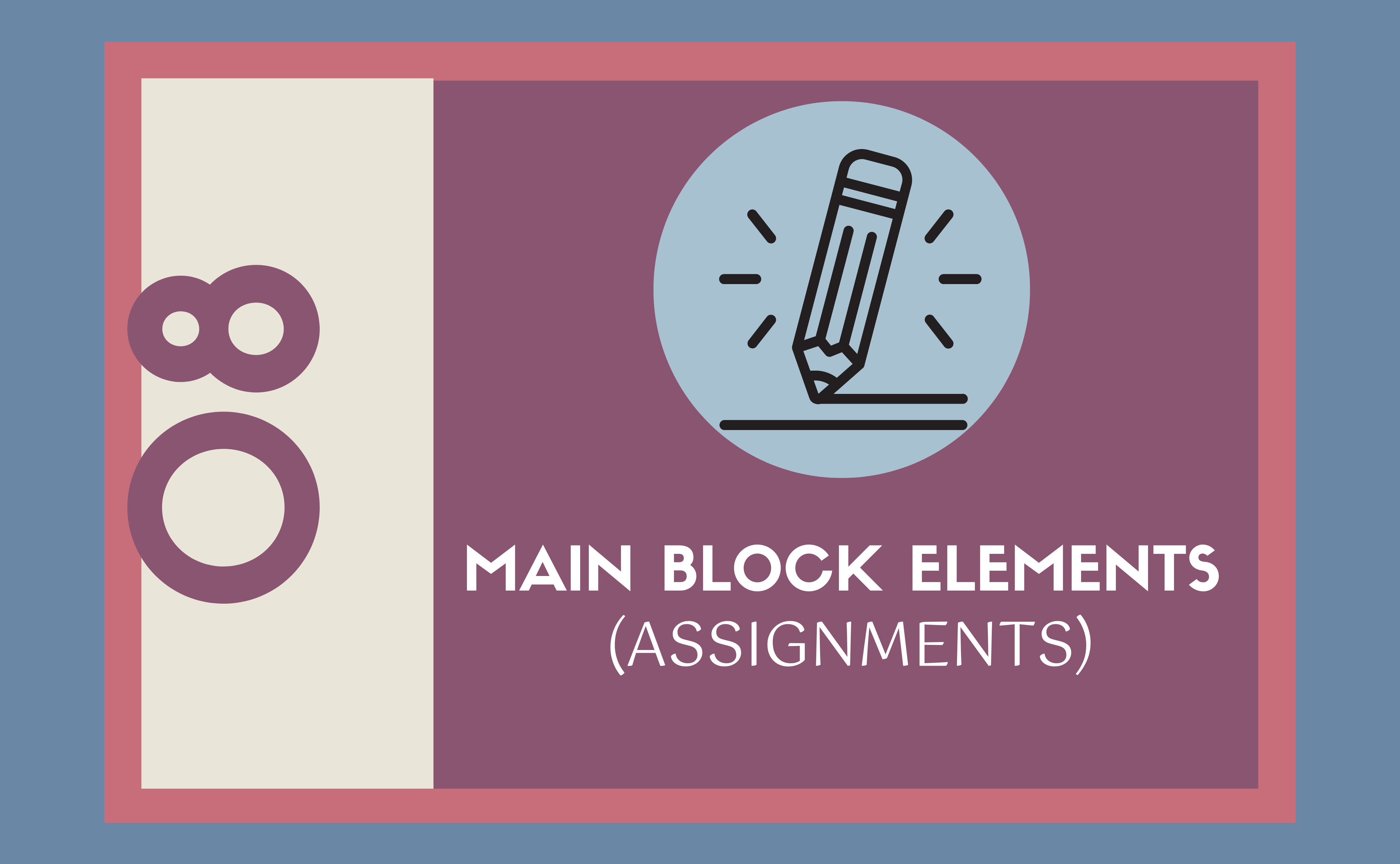 Main Block Elements (Assignments) 