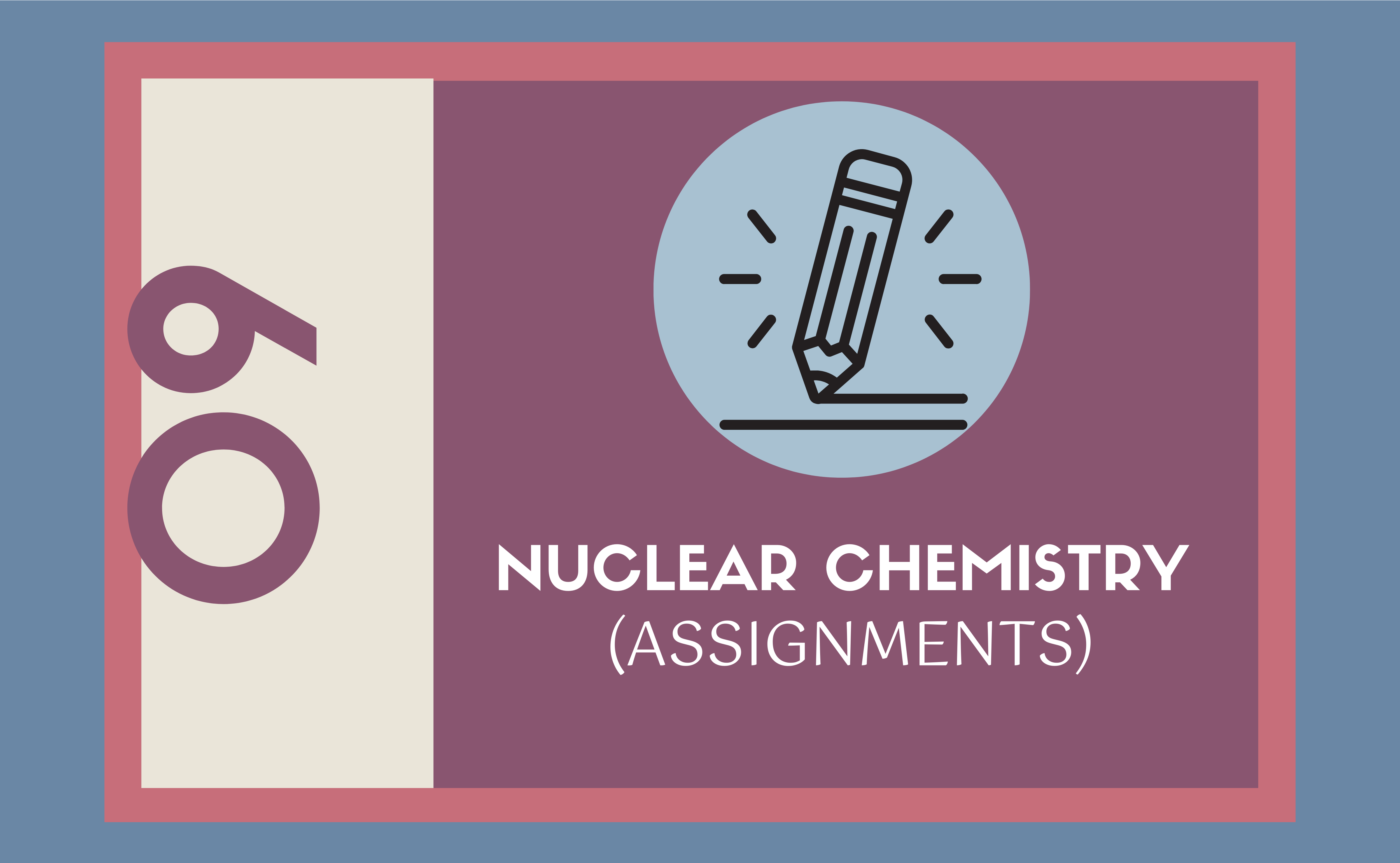 Nuclear Chemistry (Assignments) 